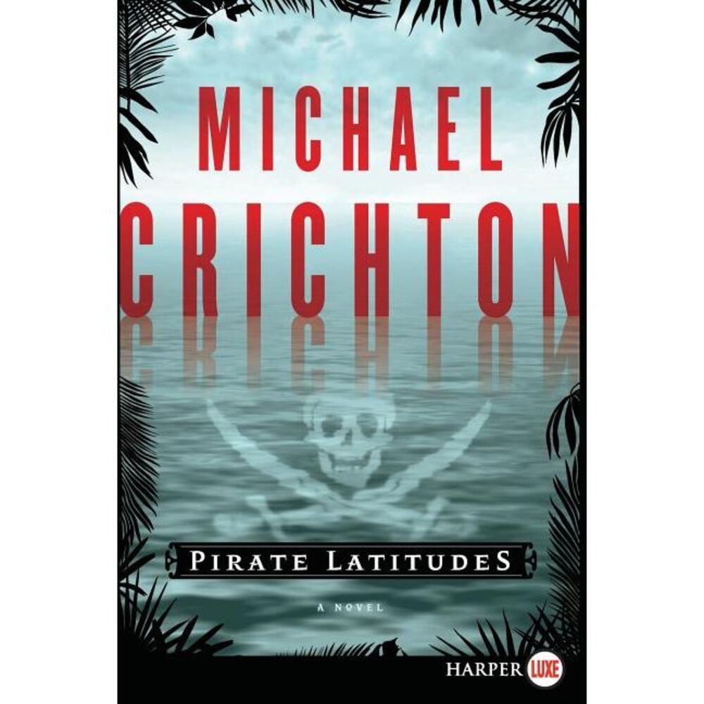 Pirate Latitudes -- Michael Crichton